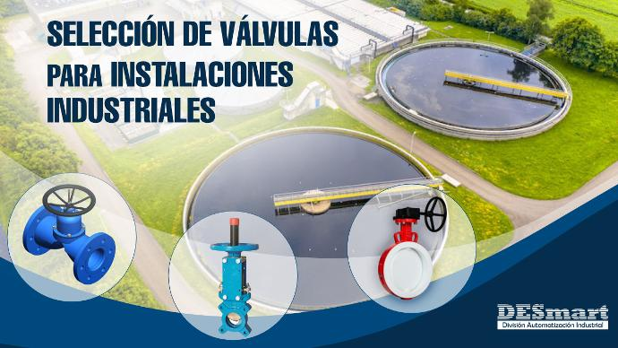 Selección de válvulas para instalaciones industriales